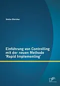 E-Book (pdf) Einführung von Controlling mit der neuen Methode 'Rapid Implementing' von Stefan Bleicher