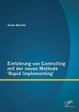 E-Book (pdf) Einführung von Controlling mit der neuen Methode 'Rapid Implementing' von Stefan Bleicher