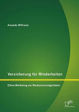 E-Book (pdf) Versicherung für Minderheiten: Ethno-Marketing als Wachstumsmöglichkeit von Amanda Williams