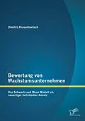 E-Book (pdf) Bewertung von Wachstumsunternehmen: Das Schwartz und Moon Modell als neuartiger holistischer Ansatz von Dimitrij Krasontovitsch