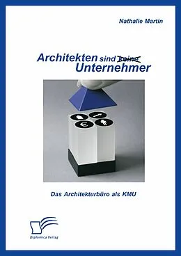 E-Book (pdf) Architekten sind (keine) Unternehmer: Das Architekturbüro als KMU von Nathalie Martin