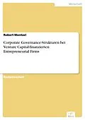 E-Book (pdf) Corporate Governance-Strukturen bei Venture Capital-finanzierten Entrepreneurial Firms von Robert Mentzel