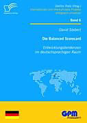 Kartonierter Einband Die Balanced Scorecard: Entwicklungstendenzen im deutschsprachigen Raum von David Siebert