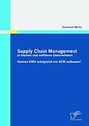 Kartonierter Einband Supply Chain Management in kleinen und mittleren Unternehmen von Guntram Wette