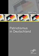 Kartonierter Einband Patriotismus in Deutschland von Daniel König