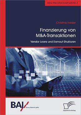 Kartonierter Einband Finanzierung von M&A-Transaktionen: Vendor Loans und Earnout-Strukturen von Christina Halder