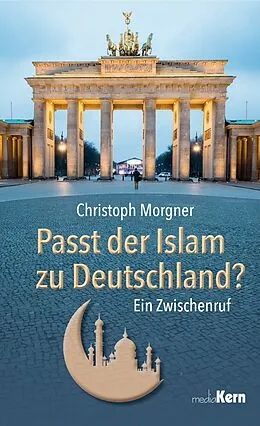 E-Book (epub) Passt der Islam zu Deutschland? von Dr. Christoph Morgner