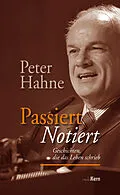 E-Book (epub) Passiert notiert von Peter Hahne