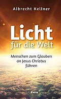 E-Book (epub) Licht für die Welt von Albrecht Kellner