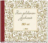Fester Einband Zur goldenen Hochzeit von 