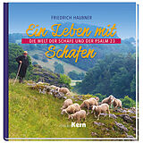 Fester Einband Ein Leben mit Schafen von Friedrich Haubner