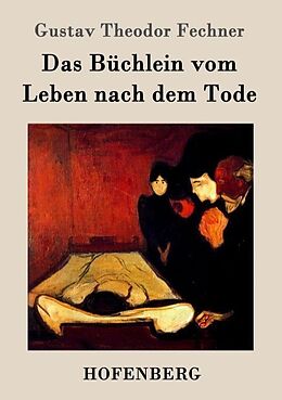 Kartonierter Einband Das Büchlein vom Leben nach dem Tode von Gustav Theodor Fechner