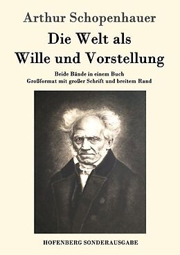 Kartonierter Einband Die Welt als Wille und Vorstellung von Arthur Schopenhauer