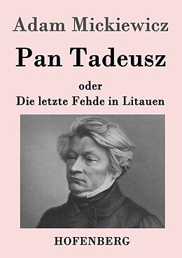 Kartonierter Einband Pan Tadeusz oder Die letzte Fehde in Litauen von Adam Mickiewicz