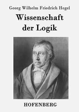 Kartonierter Einband Wissenschaft der Logik von Georg Wilhelm Friedrich Hegel