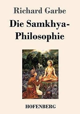 Kartonierter Einband Die Samkhya-Philosophie von Richard Garbe