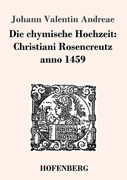 Kartonierter Einband Die chymische Hochzeit: Christiani Rosencreutz anno 1459 von Johann Valentin Andreae