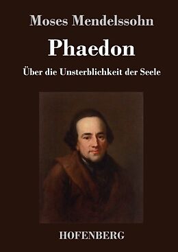 Fester Einband Phaedon oder über die Unsterblichkeit der Seele von Moses Mendelssohn