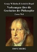 Fester Einband Vorlesungen über die Geschichte der Philosophie von Georg Wilhelm Friedrich Hegel