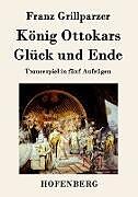 Kartonierter Einband König Ottokars Glück und Ende von Franz Grillparzer