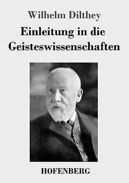 Kartonierter Einband Einleitung in die Geisteswissenschaften von Wilhelm Dilthey