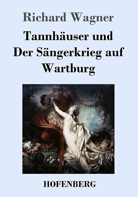 Tannhäuser und Der Sängerkrieg auf Wartburg