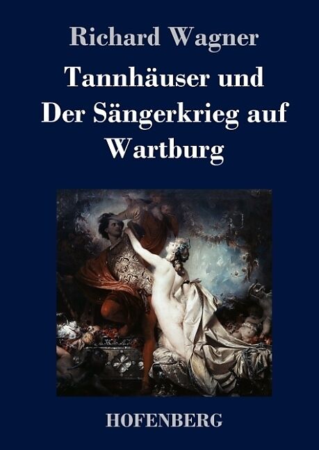 Tannhäuser und Der Sängerkrieg auf Wartburg