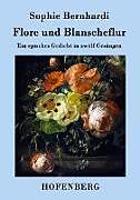 Kartonierter Einband Flore und Blanscheflur von Sophie Bernhardi