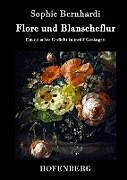 Fester Einband Flore und Blanscheflur von Sophie Bernhardi