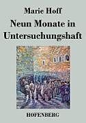 Neun Monate in Untersuchungshaft