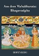 Fester Einband Aus dem Mahabharata: Bhagavadgita von Anonym