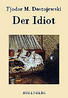 Kartonierter Einband Der Idiot von Fjodor M. Dostojewski