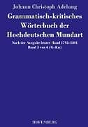Grammatisch-kritisches Wörterbuch der Hochdeutschen Mundart