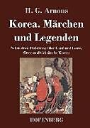 Fester Einband Korea. Märchen und Legenden von H. G. Arnous
