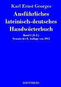 Fester Einband Ausführliches lateinisch-deutsches Handwörterbuch von Karl Ernst Georges