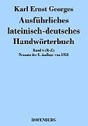 Kartonierter Einband Ausführliches lateinisch-deutsches Handwörterbuch von Karl Ernst Georges