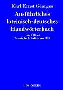 Fester Einband Ausführliches lateinisch-deutsches Handwörterbuch von Karl Ernst Georges