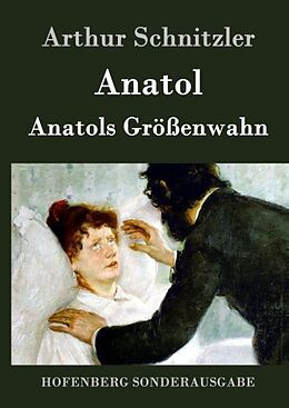 Fester Einband Anatol / Anatols Größenwahn von Arthur Schnitzler