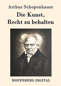 E-Book (epub) Die Kunst, Recht zu behalten von Arthur Schopenhauer