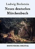E-Book (epub) Neues deutsches Märchenbuch von Ludwig Bechstein