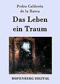 E-Book (epub) Das Leben ein Traum von Pedro Calderón de la Barca