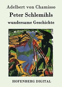 E-Book (epub) Peter Schlemihls wundersame Geschichte von Adelbert Von Chamisso