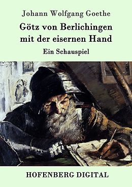 E-Book (epub) Götz von Berlichingen mit der eisernen Hand von Johann Wolfgang Goethe