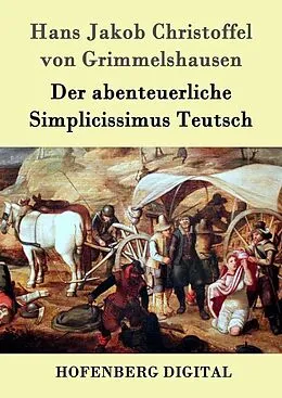 E-Book (epub) Der abenteuerliche Simplicissimus Teutsch von Hans Jakob Christoffel Grimmelshausen von