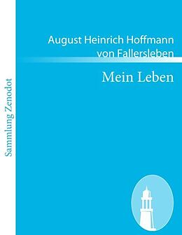 Kartonierter Einband Mein Leben von August Heinrich Hoffmann von Fallersleben