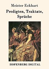 E-Book (epub) Predigten, Traktate, Sprüche von Meister Eckhart