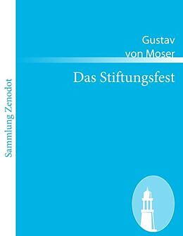 Kartonierter Einband Das Stiftungsfest von Gustav von Moser