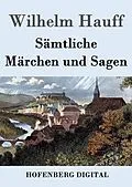 E-Book (epub) Sämtliche Märchen und Sagen von Wilhelm Hauff