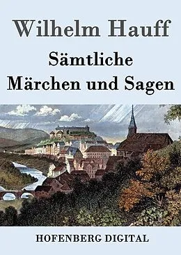E-Book (epub) Sämtliche Märchen und Sagen von Wilhelm Hauff