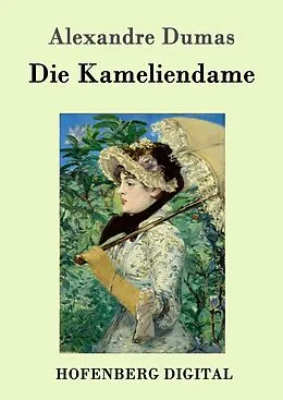 E-Book (epub) Die Kameliendame von Alexandre Dumas